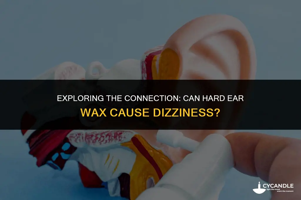 can hard ear wax make you dizzy