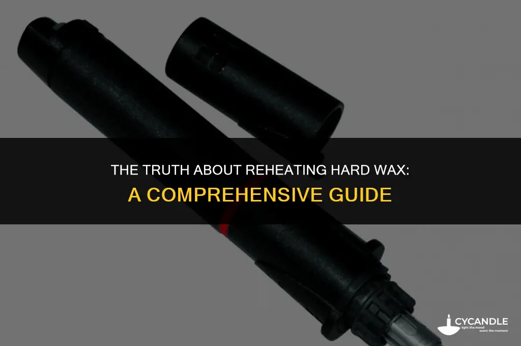 can hard wax be reheated