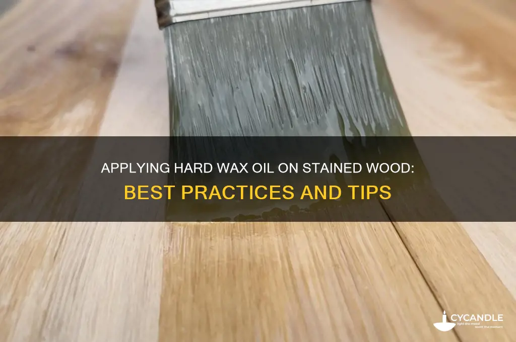 can hard wax oil be put on stained wood