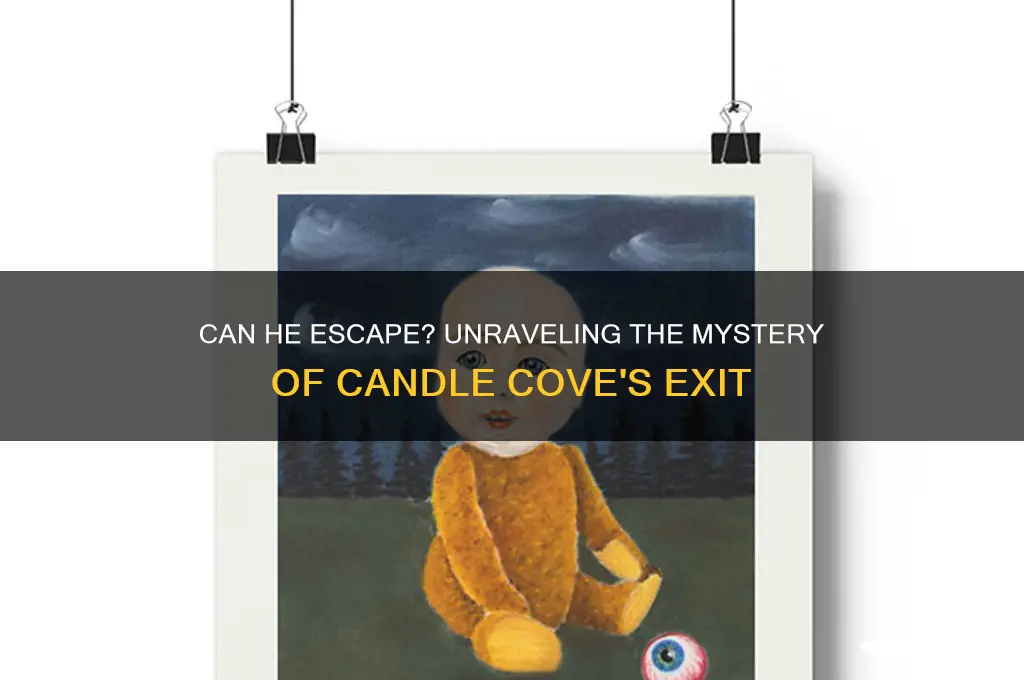 can he get out will he get out candle cove