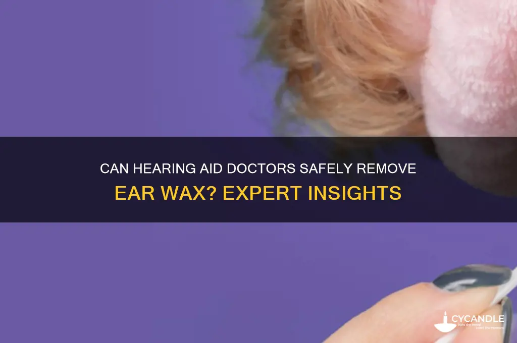 can hearing aid dr remove wax