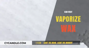 Can Heat Vaporize Wax? Exploring the Science Behind Wax Melting