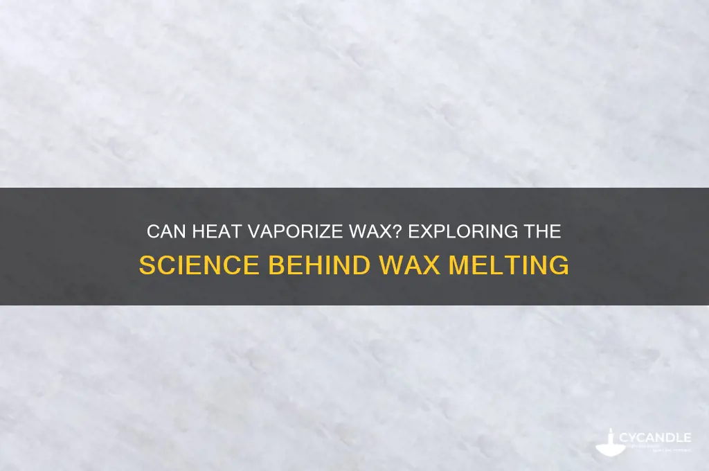 can heat vaporize wax