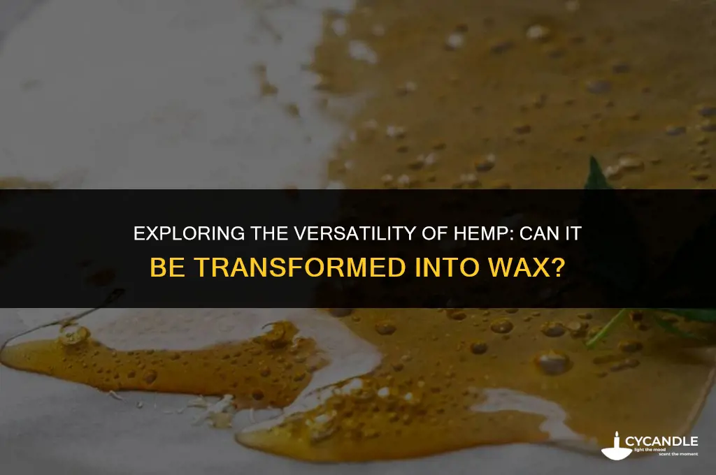 can hemp be made into wax
