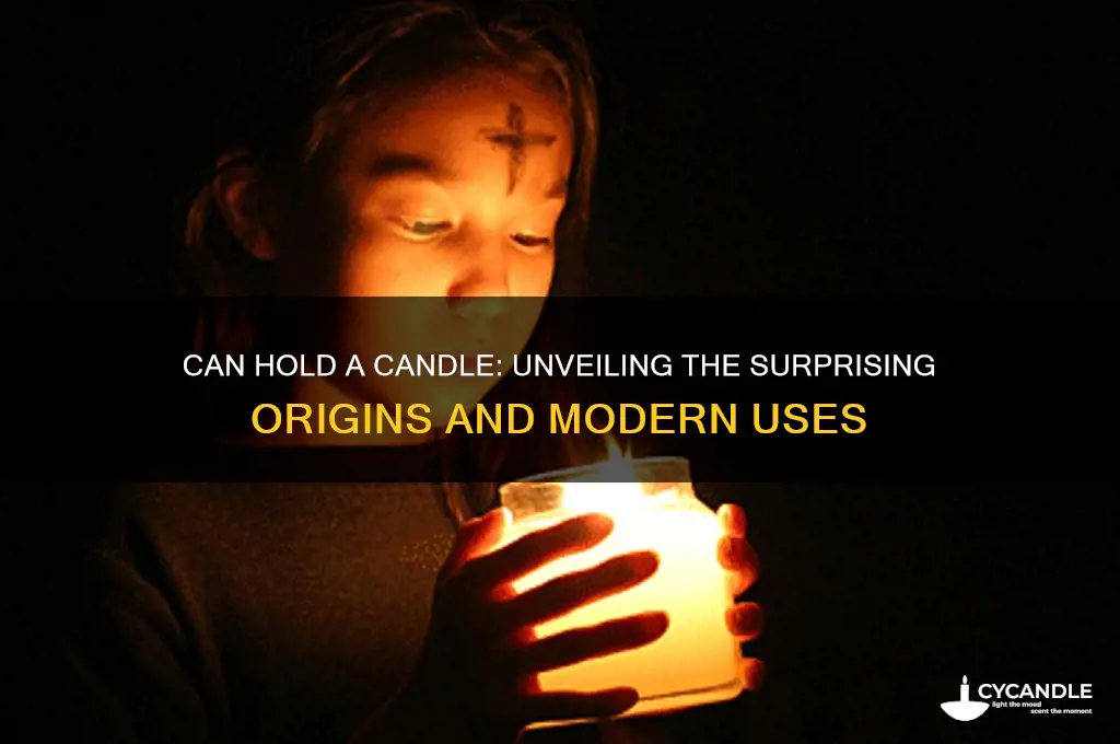 can hold a candle