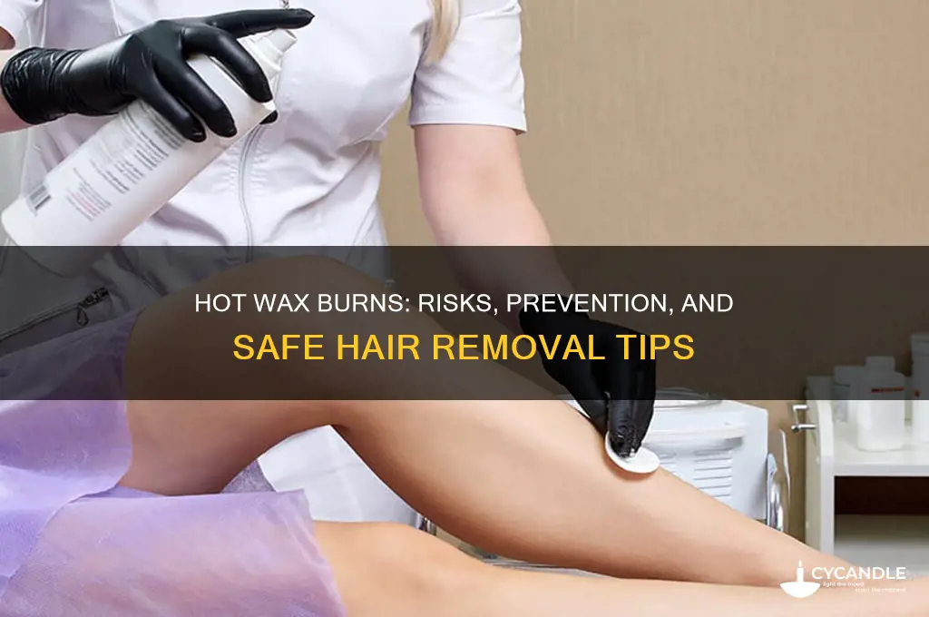 can hot wax burn you