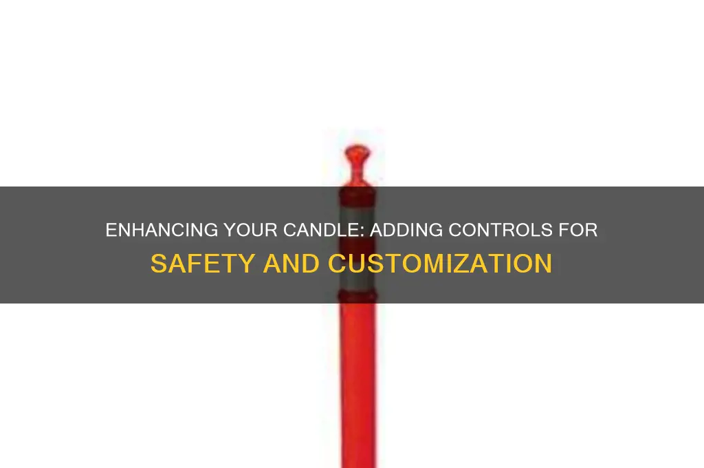 can i add a control to my candle