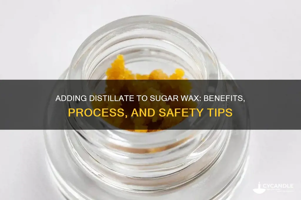 can i add distillate to sugar wax