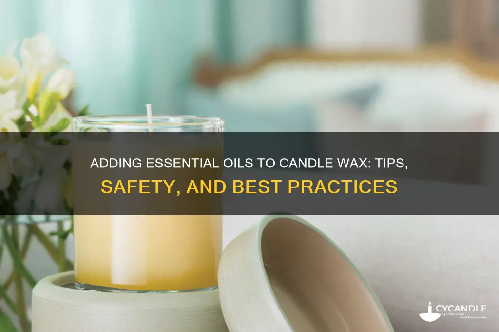 can i add essential oil to candle wax
