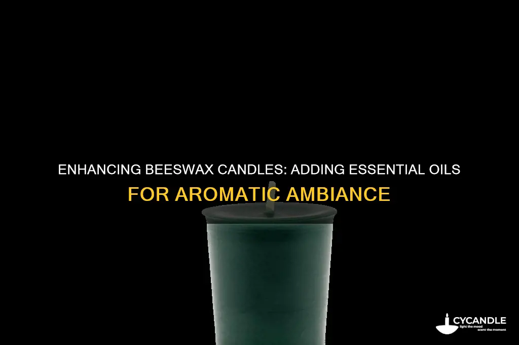 can i add essential oils to beeswax candles