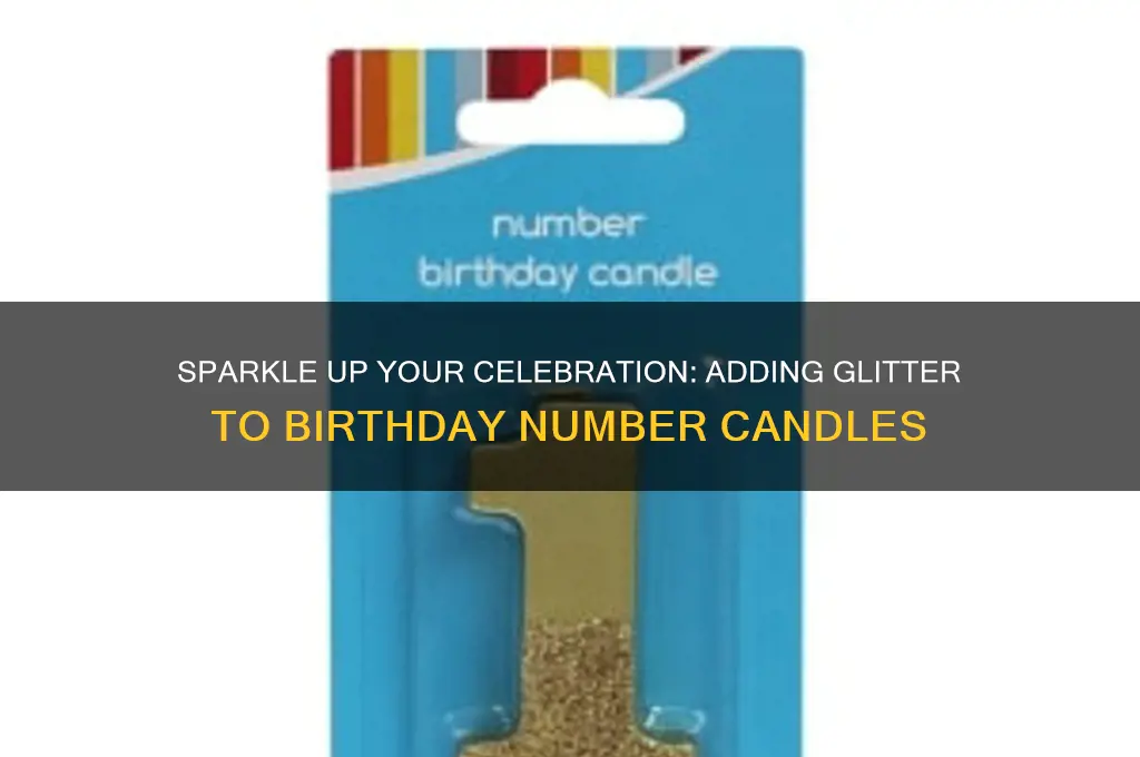 can i add glitter to a birthday number candle