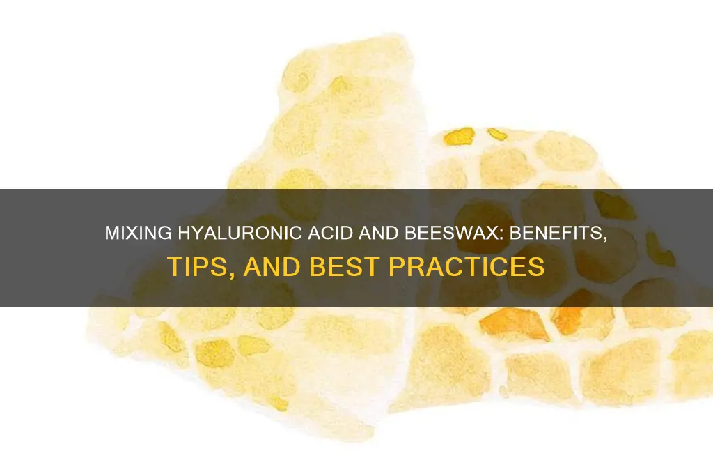can i add hyaluronic acid to beeswax