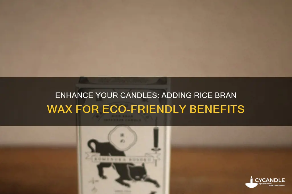 can i add rice bran wax to my candles