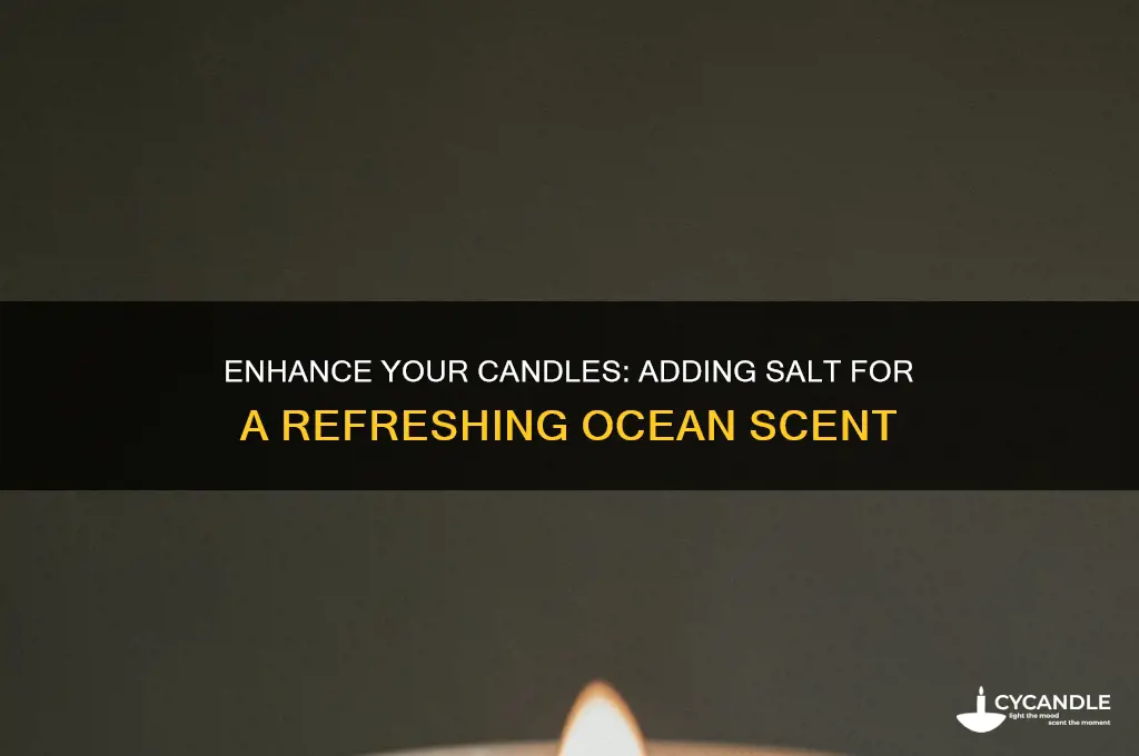 can i add salt to a candle for ocean scent