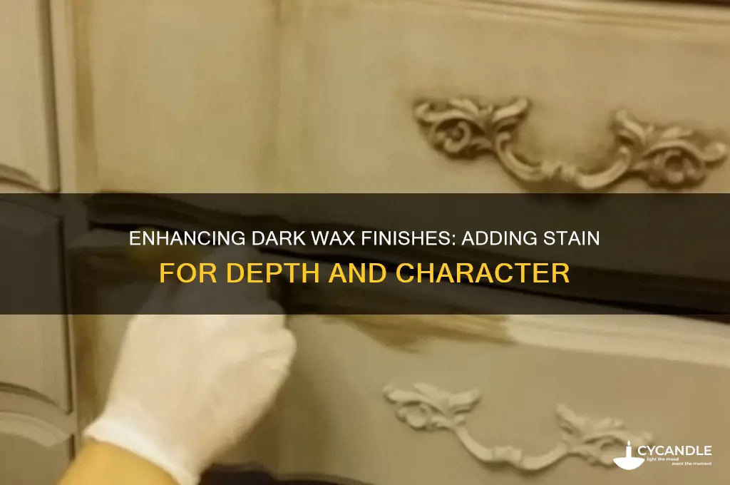 can i add srain to dark wax