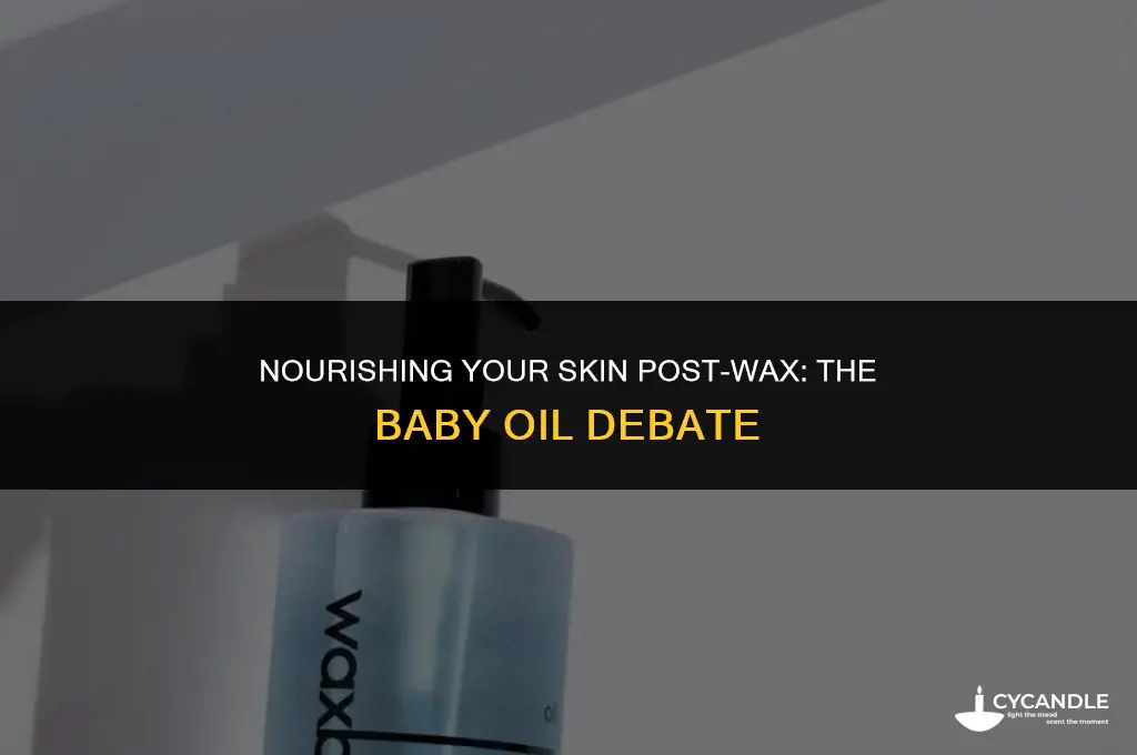 can i apply baby oil after waxing