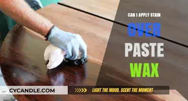 Can You Apply Stain Over Paste Wax? A Complete Guide