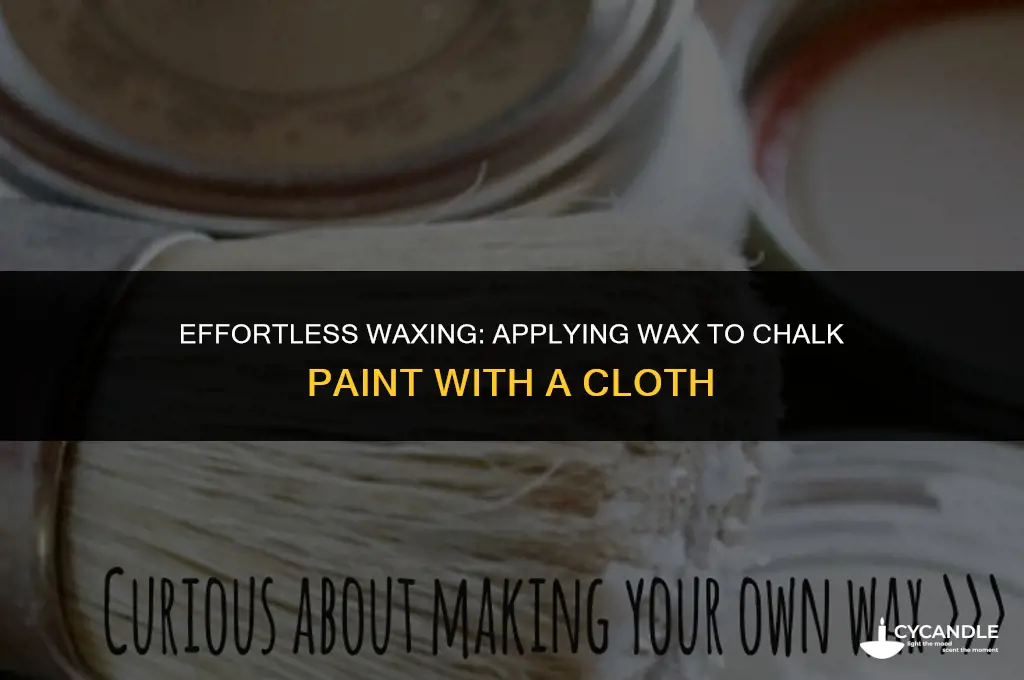 can i apply wax on chalk paint with a cloth