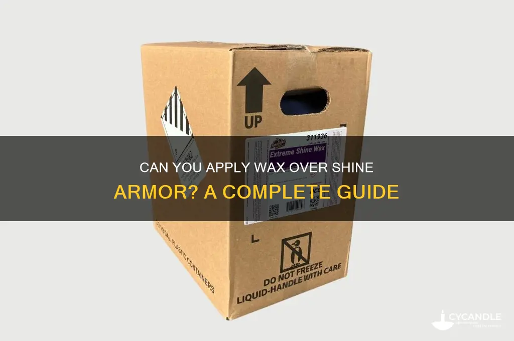 can i apply wax over shine armor