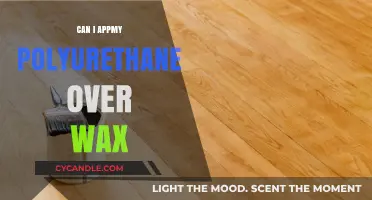 Polyurethane Over Wax: A Comprehensive Guide for DIY Enthusiasts