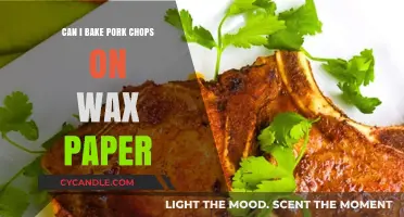 Baking Pork Chops on Wax Paper: Safe, Effective, or Risky?