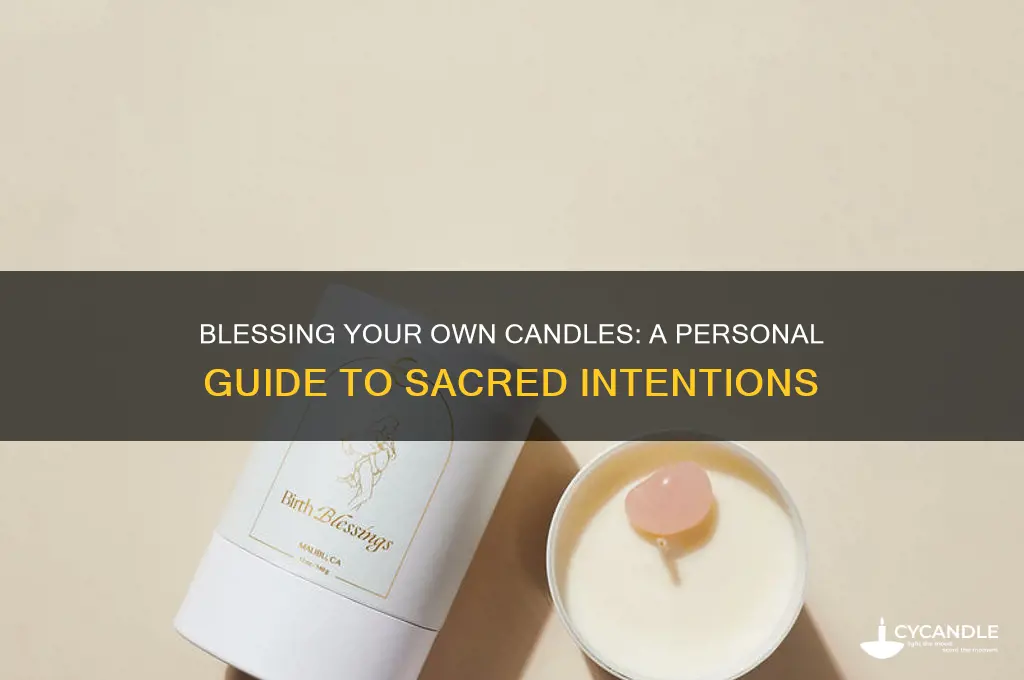 can i bless my own candles
