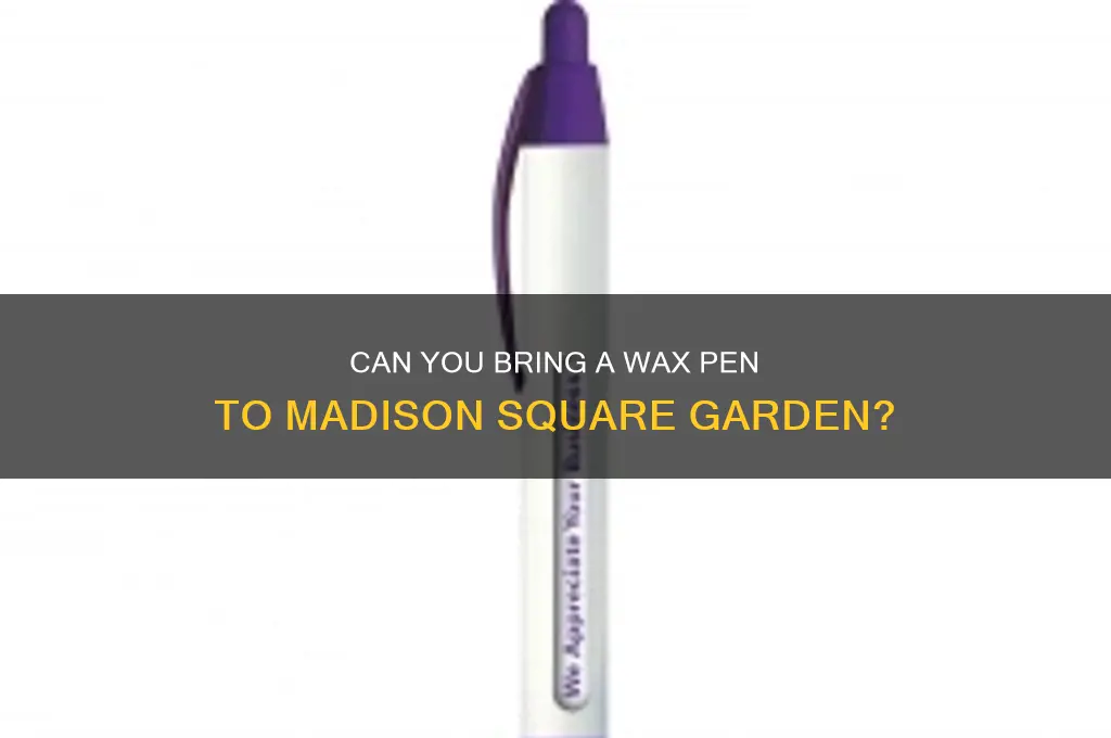 can i bring a wax pen in msg