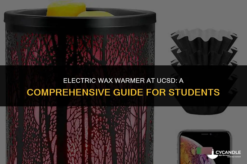 can i bring an electric wax warmer ucsd