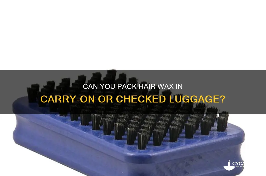 can i bring hair wax on a plane
