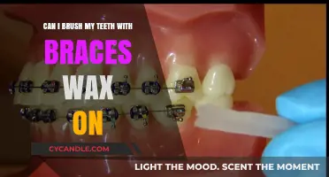 Brushing Teeth with Braces Wax On: A Comprehensive Guide