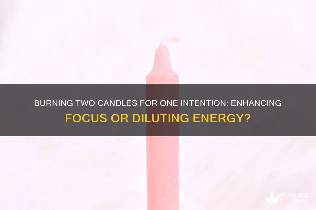 can i burn 2 candles with the same intention
