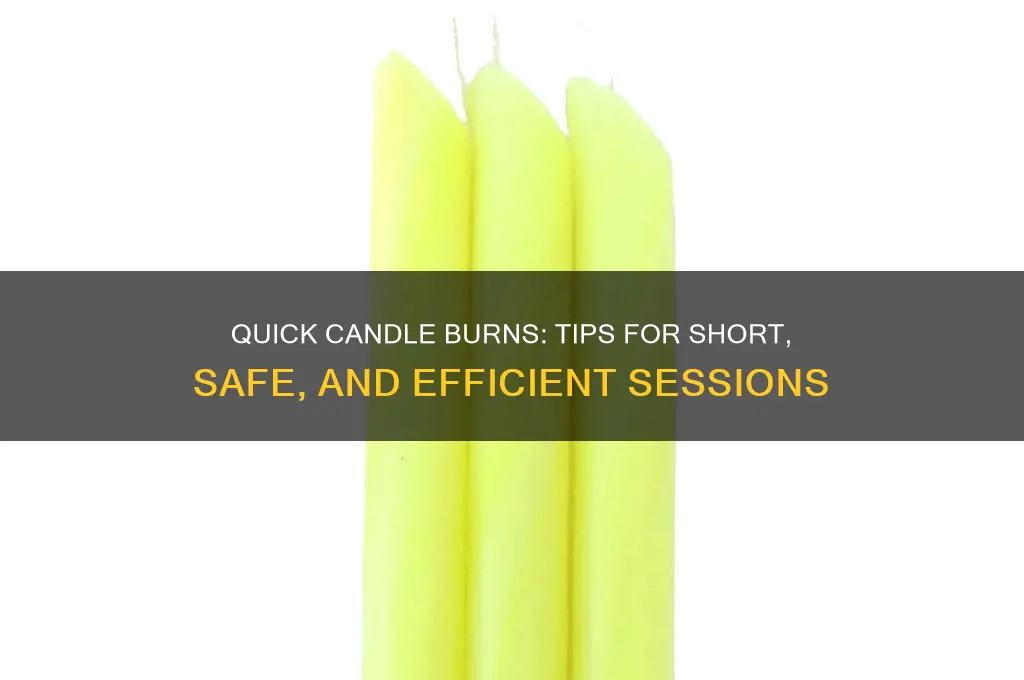 can i burn a candle for less than a hour