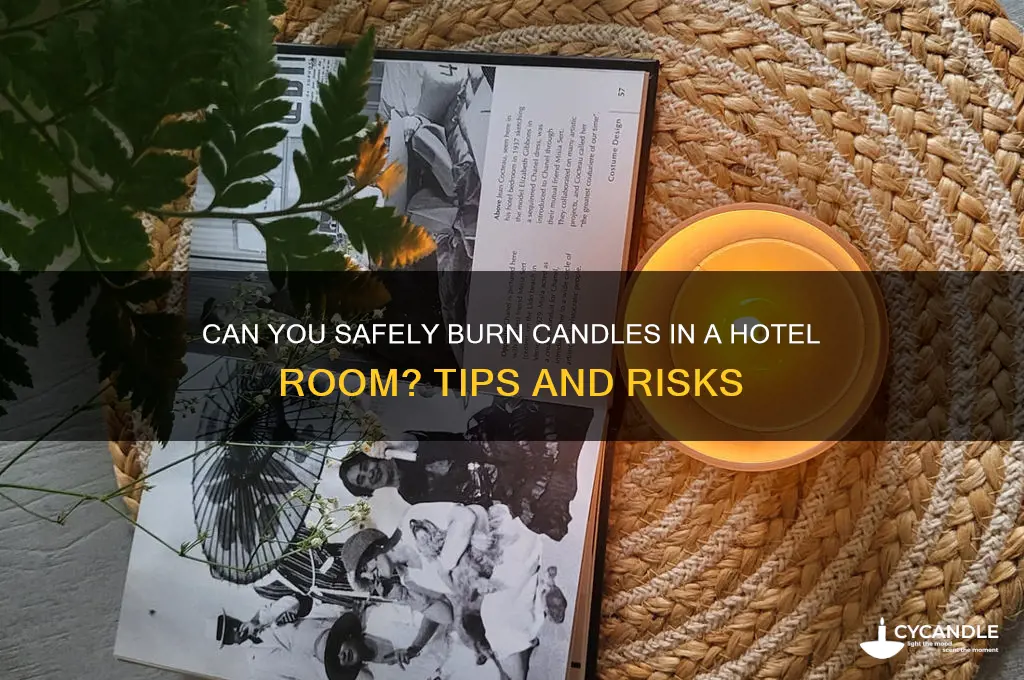 can i burn a candle in a hotel