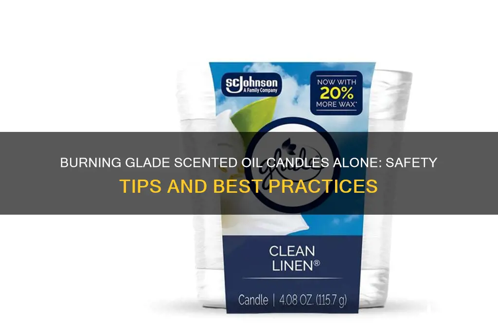 can i burn glade scented oil candle in only