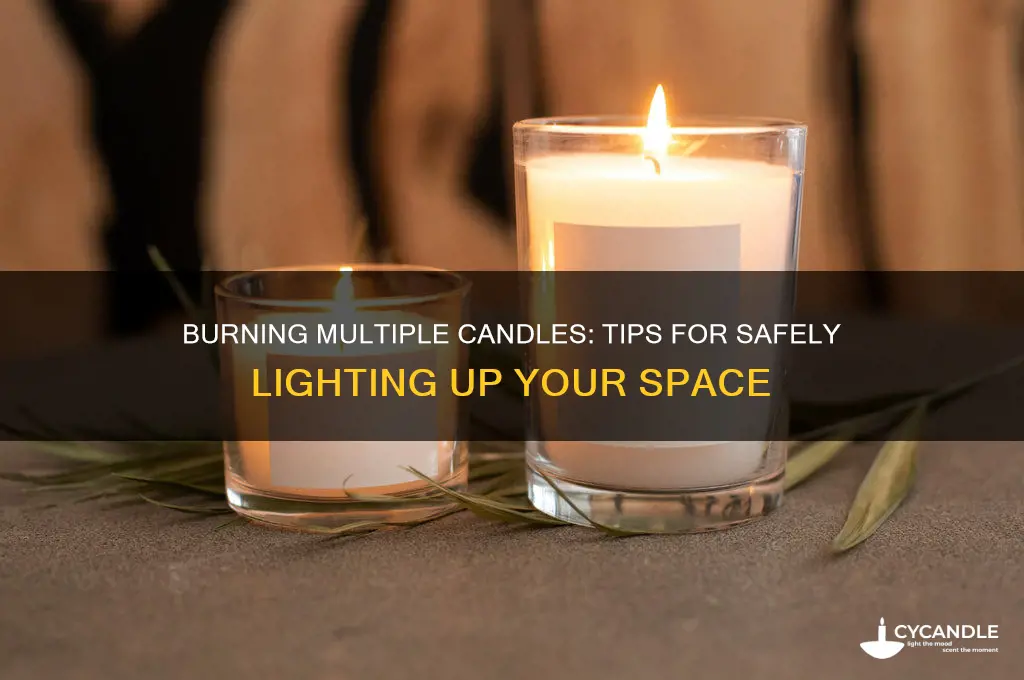 can i burn more than one candle at a time
