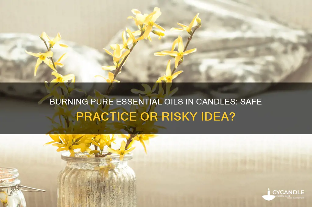 can i burn pure essential oils in a candle