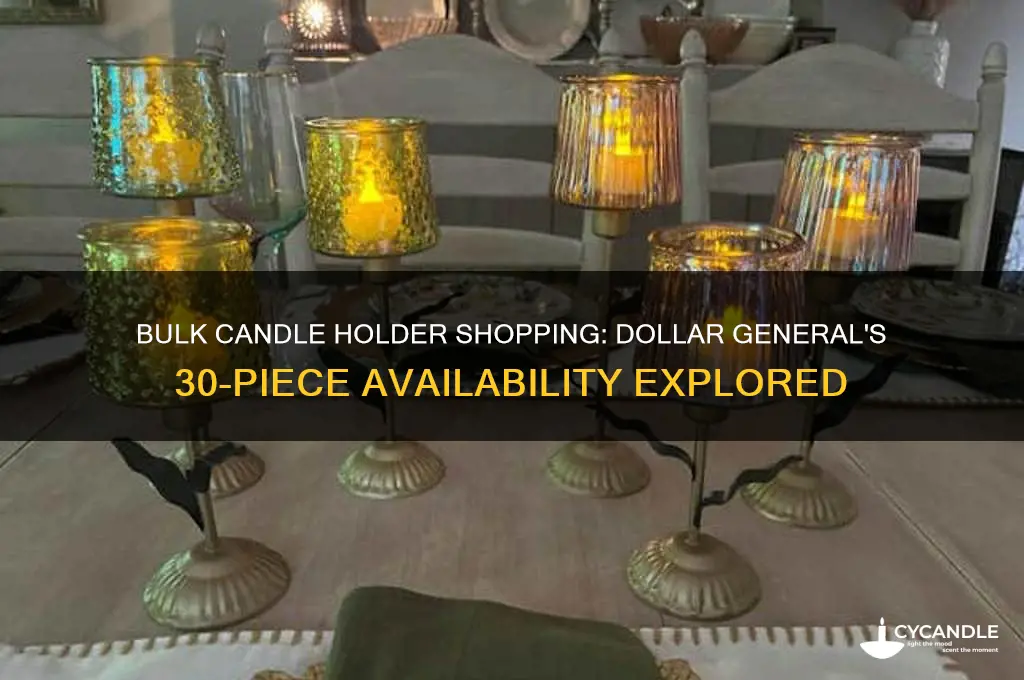 can i buy 30 candle holders at dollar general