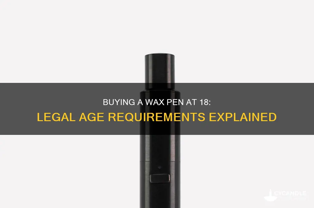 can i buy a wax pen at 18