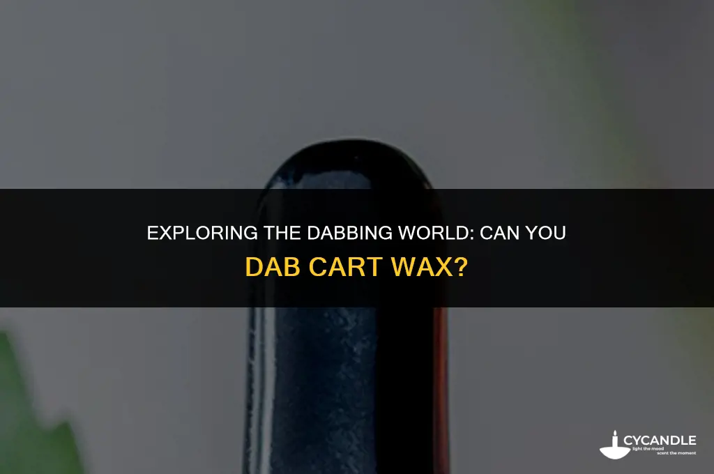 can i dab cart wax