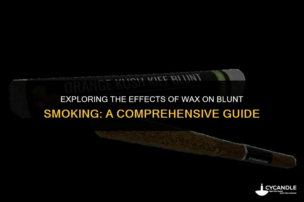 can i dip blunt in wax