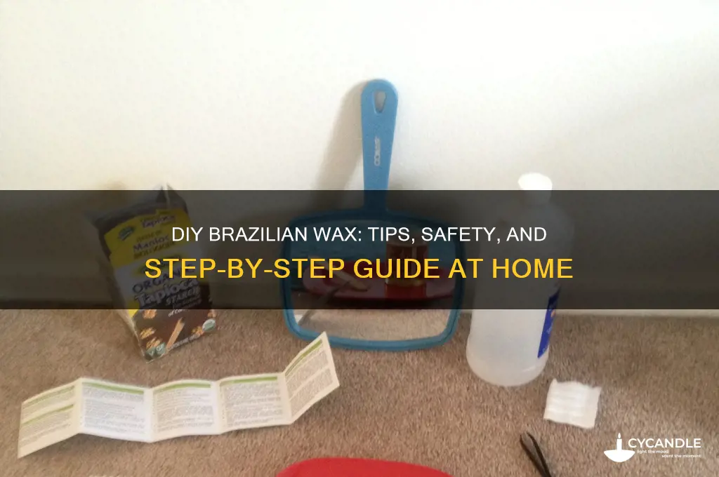 can i do a brazilian wax at home