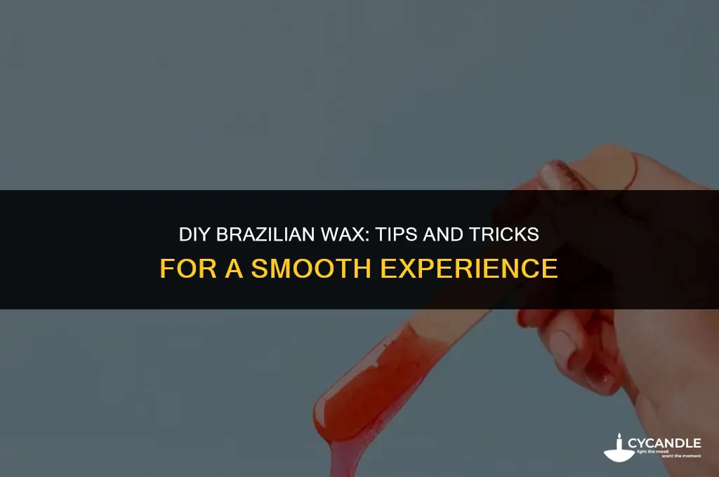 can i do a brazilian wax by myself