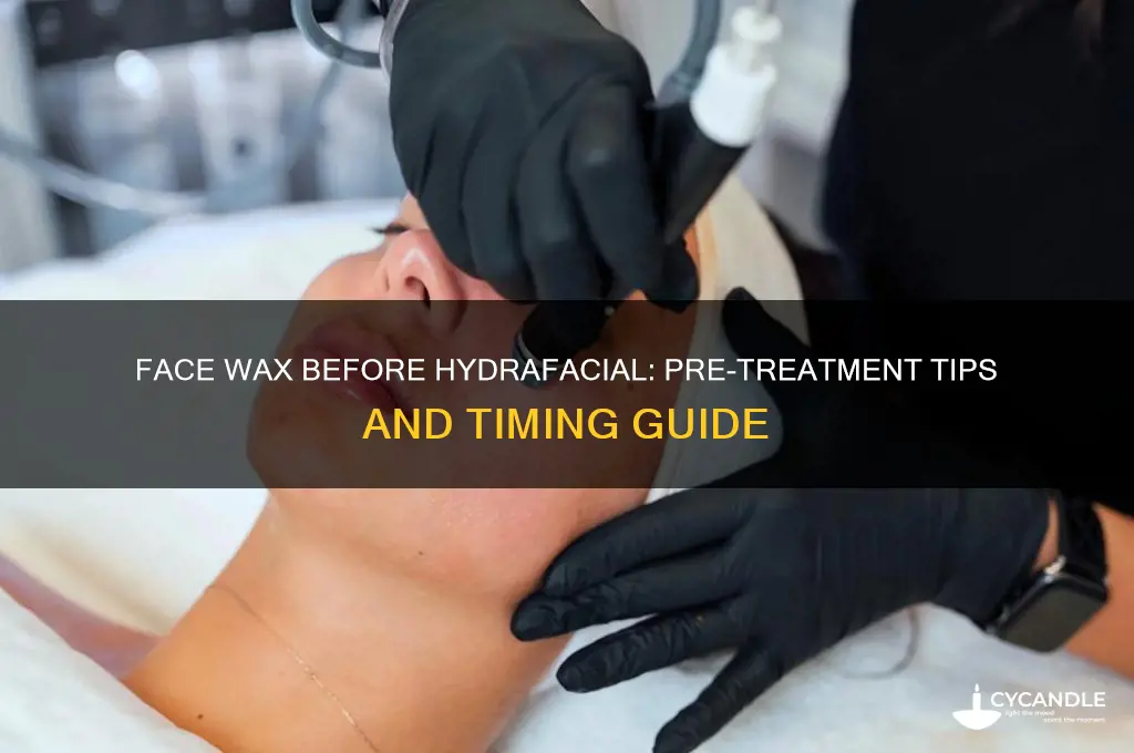 can i do face wax before hydrafacial