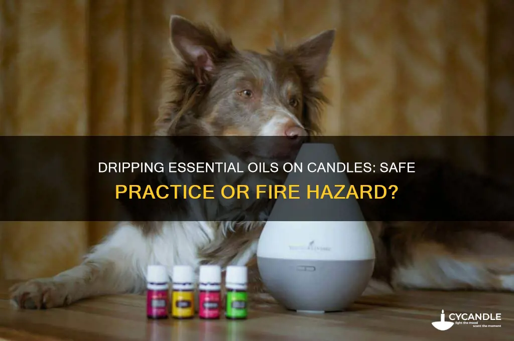 can i drip essential oils on candles