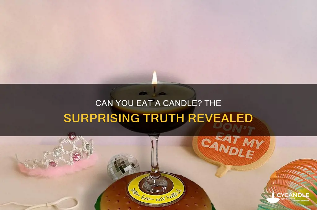 can i eat a candle