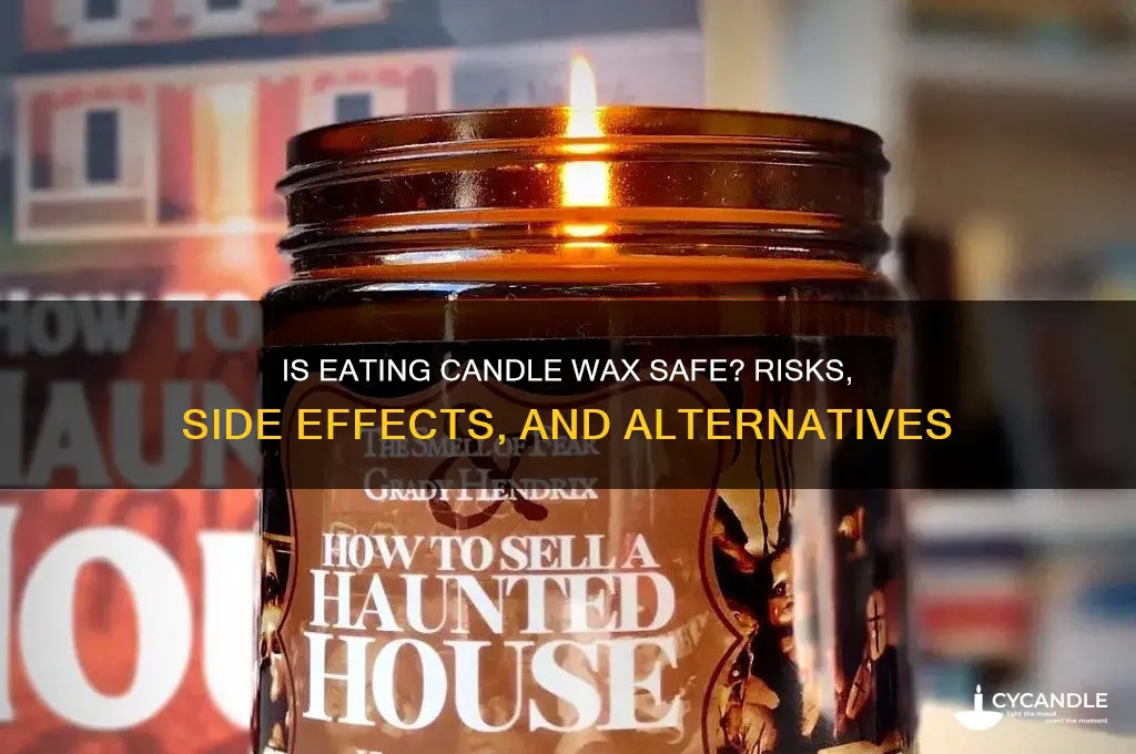 can i eat candle wax