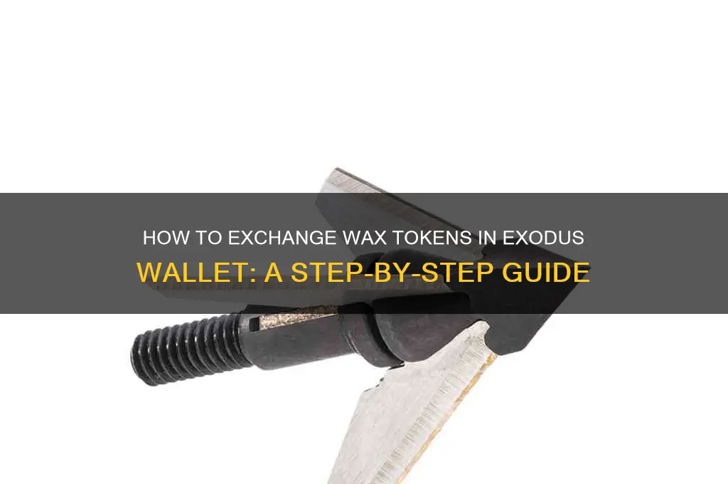 can i exchange my wax tokens in exodus wallet