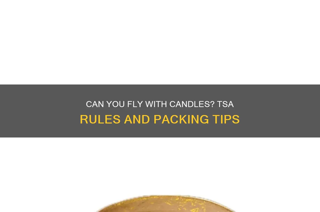 can i fly with candle