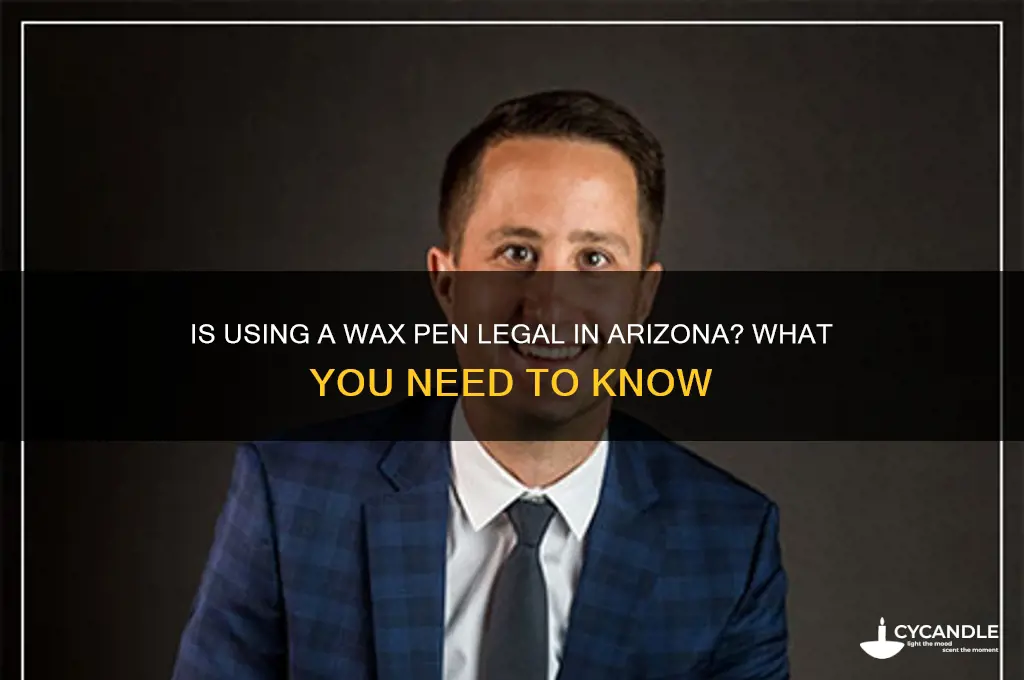 can i gave a wax pen in az