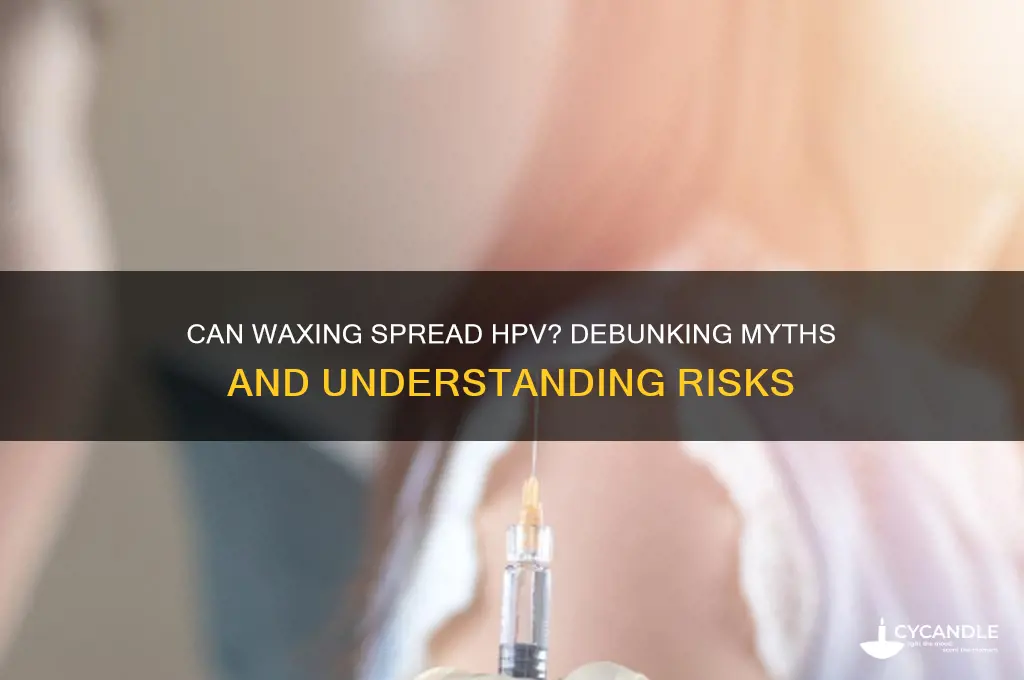 can i get hpv from waxing